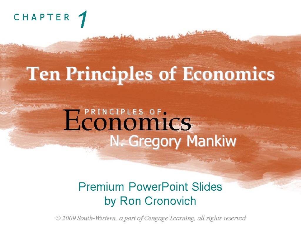 Ten Principles of Economics Economics P R I N C I P L E